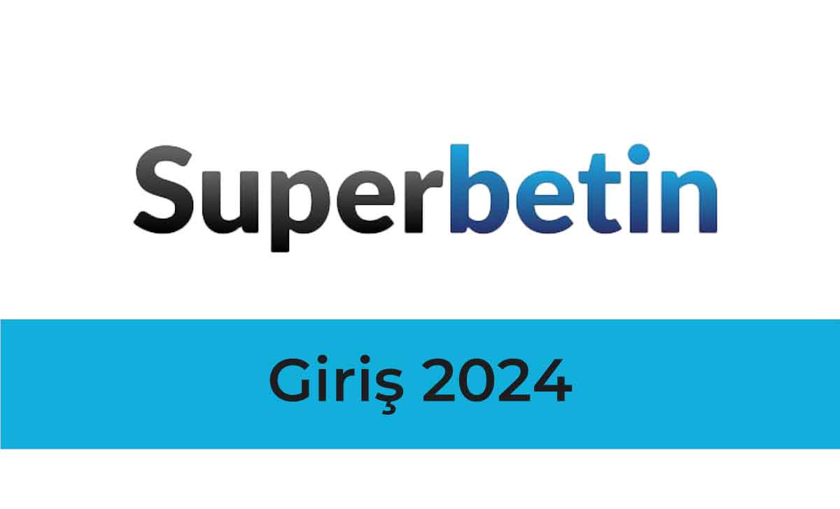 Süperbetin Giriş 2024